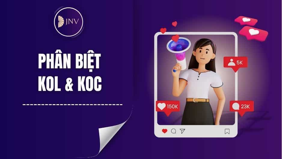 phan biet koc va kol hieu dung de trien khai chien dich influencer hieu qua 1
